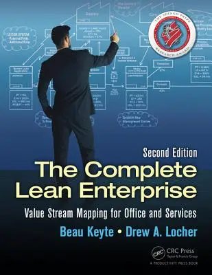 The Complete Lean Enterprise: Mapowanie strumienia wartości dla biura i usług - The Complete Lean Enterprise: Value Stream Mapping for Office and Services