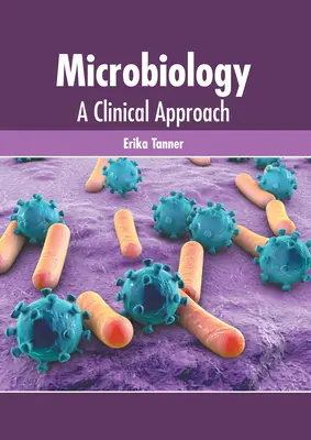 Mikrobiologia: Podejście kliniczne - Microbiology: A Clinical Approach