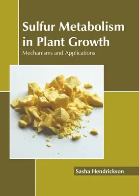 Metabolizm siarki we wzroście roślin: Mechanizmy i zastosowania - Sulfur Metabolism in Plant Growth: Mechanisms and Applications