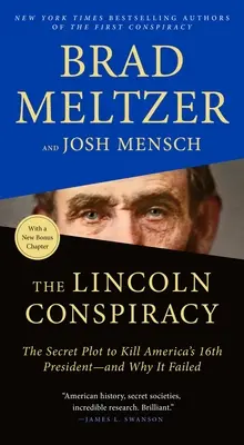 Spisek Lincolna: Tajny spisek mający na celu zabicie szesnastego prezydenta Ameryki - i dlaczego się nie powiódł - The Lincoln Conspiracy: The Secret Plot to Kill America's 16th President--And Why It Failed