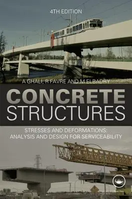 Konstrukcje betonowe: Naprężenia i odkształcenia: Analiza i projektowanie dla zrównoważonego rozwoju, wydanie czwarte - Concrete Structures: Stresses and Deformations: Analysis and Design for Sustainability, Fourth Edition