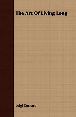 Sztuka długiego życia - The Art Of Living Long