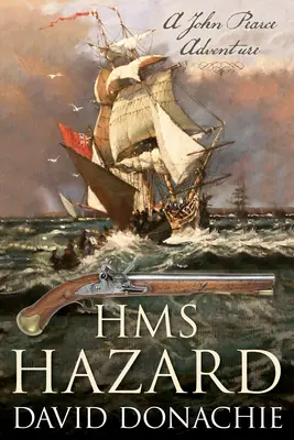 HMS Hazard: Powieść Johna Pearce'a #16 - HMS Hazard: John Pearce Novel #16
