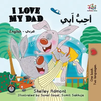 Kocham mojego tatę (angielski arabski): Arabska dwujęzyczna książka dla dzieci - I Love My Dad (English Arabic): Arabic Bilingual Children's Book