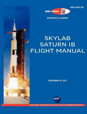 Podręcznik lotu Saturn Ib (rakieta Skylab Saturn 1b) - Saturn Ib Flight Manual (Skylab Saturn 1b Rocket)