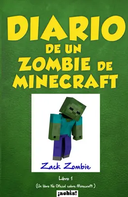 Pamiętnik zombie z Minecrafta: Un libro no oficial sobre Minecraft - Diario de un zombie de Minecraft: Un libro no oficial sobre Minecraft