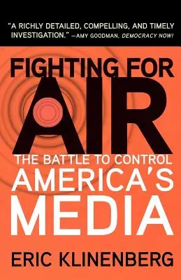 Walka o powietrze: Bitwa o kontrolę nad amerykańskimi mediami - Fighting for Air: The Battle to Control America's Media