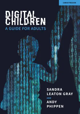 Cyfrowe dzieci: Przewodnik dla dorosłych - Digital Children: A Guide for Adults