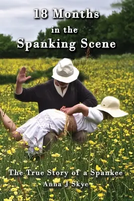 18 miesięcy na scenie klapsów - 18 Months in the Spanking Scene