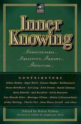 Wiedza wewnętrzna: Świadomość, kreatywność, wgląd, intuicja - Inner Knowing: Consciousness, Creativity, Insight, Intuitions