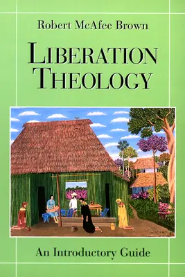 Teologia wyzwolenia: Przewodnik wprowadzający - Liberation Theology: An Introductory Guide