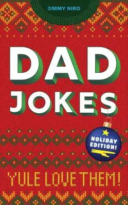 Żarty taty w świątecznym wydaniu: Yule Love Them! - Dad Jokes Holiday Edition: Yule Love Them!