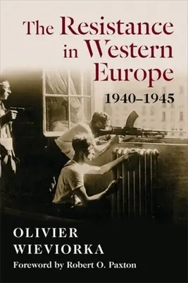 Ruch oporu w Europie Zachodniej, 1940-1945 - The Resistance in Western Europe, 1940-1945