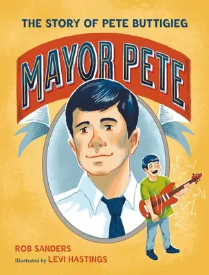 Burmistrz Pete: Historia Pete'a Buttigiega - Mayor Pete: The Story of Pete Buttigieg