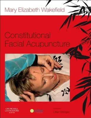 Konstytucyjna akupunktura twarzy - Constitutional Facial Acupuncture