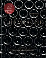 Champagne - Niezbędny przewodnik po winach, producentach i terroir kultowego regionu - Champagne - The essential guide to the wines, producers, and terroirs of the iconic region