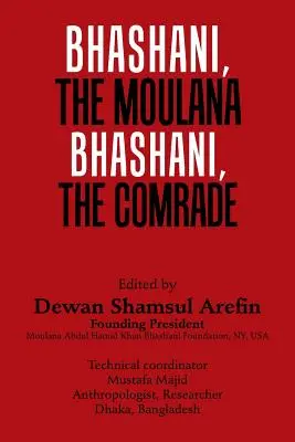 Bhashani, Maulana Bhashani, Towarzysz - Bhashani, the Maulana Bhashani, the Comrade