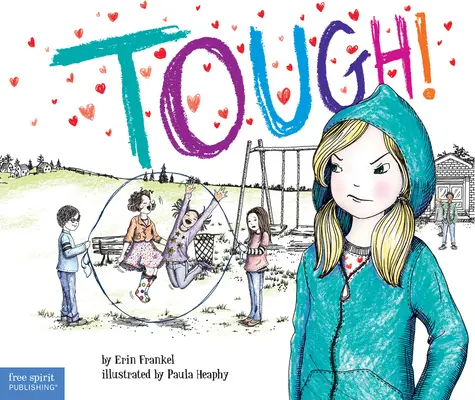 Tough!: Opowieść o tym, jak powstrzymać zastraszanie w szkołach - Tough!: A Story about How to Stop Bullying in Schools