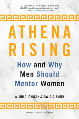 Athena Rising: Jak i dlaczego mężczyźni powinni być mentorami kobiet - Athena Rising: How and Why Men Should Mentor Women