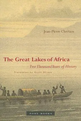 Wielkie Jeziora Afryki: Dwa tysiące lat historii - The Great Lakes of Africa: Two Thousand Years of History