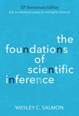 Podstawy wnioskowania naukowego: Wydanie z okazji 50. rocznicy - The Foundations of Scientific Inference: 50th Anniversary Edition