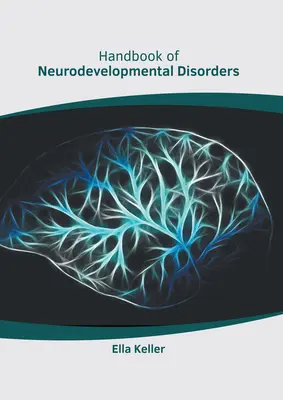 Podręcznik zaburzeń neurorozwojowych - Handbook of Neurodevelopmental Disorders