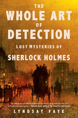 Cała sztuka wykrywania: Zaginione tajemnice Sherlocka Holmesa - The Whole Art of Detection: Lost Mysteries of Sherlock Holmes