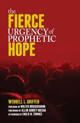 Zaciekła pilność proroczej nadziei - Fierce Urgency of Prophetic Hope