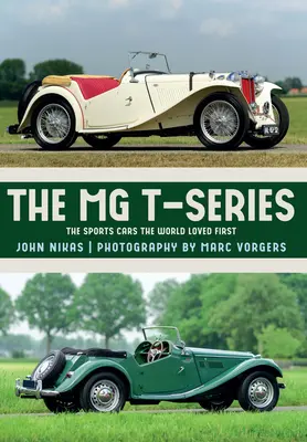 Seria MG T: Samochody sportowe, które świat pokochał jako pierwsze - The MG T-Series: The Sports Cars the World Loved First