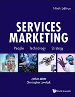 Marketing usług: Ludzie, technologia, strategia (wydanie dziewiąte) - Services Marketing: People, Technology, Strategy (Ninth Edition)