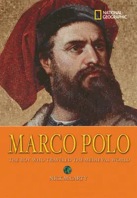 Marco Polo: Chłopiec, który podróżował po średniowiecznym świecie - Marco Polo: The Boy Who Traveled the Medieval World
