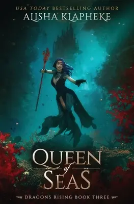 Queen of Seas: Dragons Rising Księga trzecia - Queen of Seas: Dragons Rising Book Three