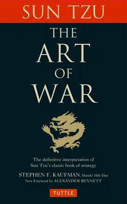 Sztuka wojny: ostateczna interpretacja klasycznej księgi strategii Sun Tzu - The Art of War: The Definitive Interpretation of Sun Tzu's Classic Book of Strategy