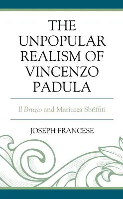 Niepopularny realizm Vincenzo Paduli: Il Bruzio i Mariuzza Sbrffiti - The Unpopular Realism of Vincenzo Padula: Il Bruzio and Mariuzza Sbrffiti