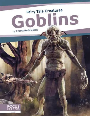 Gobliny: Bajkowe stworzenia - Goblins: Fairy Tale Creatures