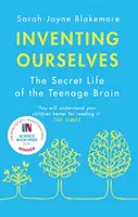 Inventing Ourselves - Sekretne życie nastoletniego mózgu - Inventing Ourselves - The Secret Life of the Teenage Brain