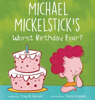 Najgorsze urodziny Michaela Mickelsticka w historii? - Michael Mickelstick's Worst Birthday Ever?