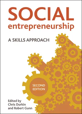 Przedsiębiorczość społeczna (wydanie drugie): Podejście oparte na umiejętnościach - Social Entrepreneurship (Second Edition): A Skills Approach