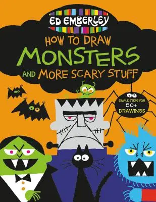 Jak rysować potwory i inne przerażające rzeczy - Ed Emberley - Ed Emberley's How to Draw Monsters and More Scary Stuff