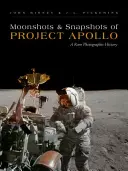 Zdjęcia księżycowe i migawki z projektu Apollo: Rzadka historia fotografii - Moonshots and Snapshots of Project Apollo: A Rare Photographic History