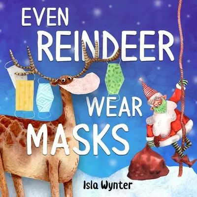 Nawet renifery noszą maski - Even Reindeer Wear Masks