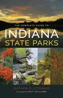 Kompletny przewodnik po parkach stanowych Indiany - The Complete Guide to Indiana State Parks