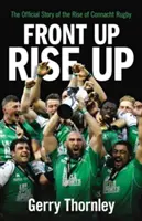 Front Up, Rise Up: Oficjalna historia Connacht Rugby - Front Up, Rise Up: The Official Story of Connacht Rugby