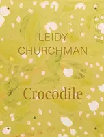 Leidy Churchman: Krokodyl - Leidy Churchman: Crocodile