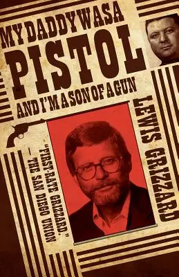 Mój tata był pistoletem, a ja jestem synem pistoletu - My Daddy Was a Pistol and I'm a Son of a Gun