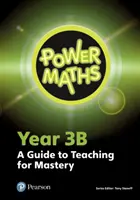 Power Maths Rok 3 Przewodnik dla nauczyciela 3B - Power Maths Year 3 Teacher Guide 3B