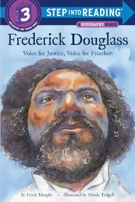 Frederick Douglass: Głos na rzecz sprawiedliwości, głos na rzecz wolności - Frederick Douglass: Voice for Justice, Voice for Freedom