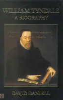 William Tyndale: Biografia - William Tyndale: A Biography