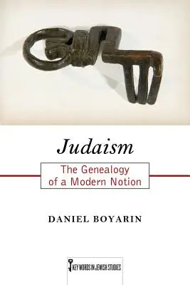 Judaizm: Genealogia współczesnego pojęcia - Judaism: The Genealogy of a Modern Notion