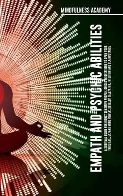 Empath and Psychic Abilities: A Survival Guide for Highly Sensitive People. Medytacje z przewodnikiem otwierające trzecie oko, rozszerzające moc umysłu, rozwijające telepatię i jasnowidzenie. - Empath and Psychic Abilities A Survival Guide for Highly Sensitive People. Guided Meditations to Open Your Third Eye, Expand Mind Power, Develop Telep